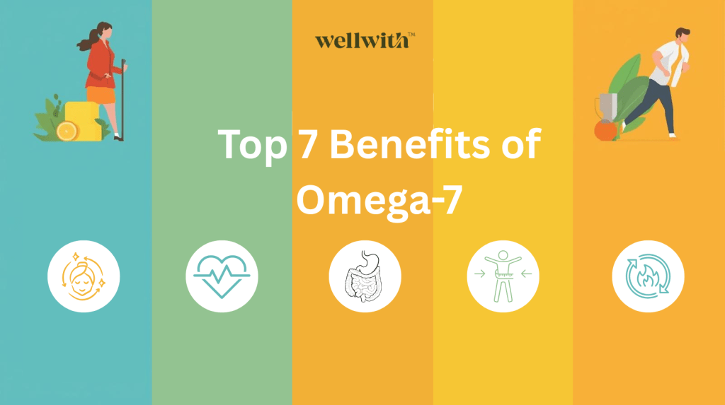 Top 7 Benefits of Omega-7 for Skin, Heart, and Overall Wellness