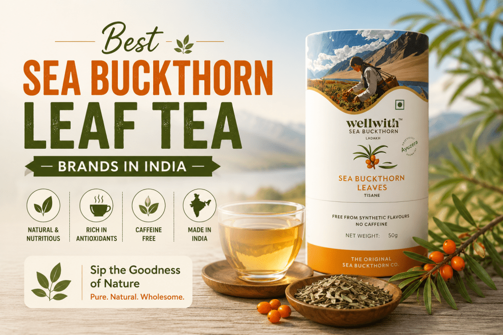 Best Sea Buckthorn Leaf Tea Brands in&nbsp;India